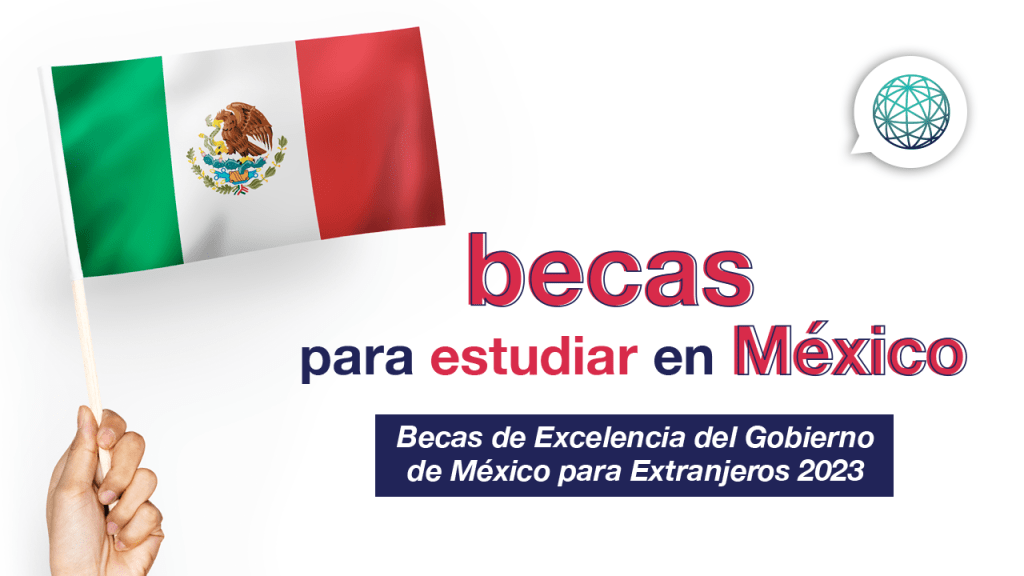 Becas para estudiar en México financiadas por el gobierno